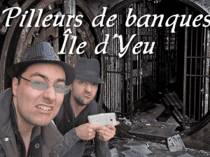 Pilleurs de banque Île d'Yeu