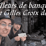 Pilleurs de banque Saint Gilles Croix de Vie